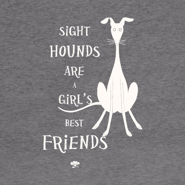 Sighthounds Are a Girl s Best Friend by Windhundart